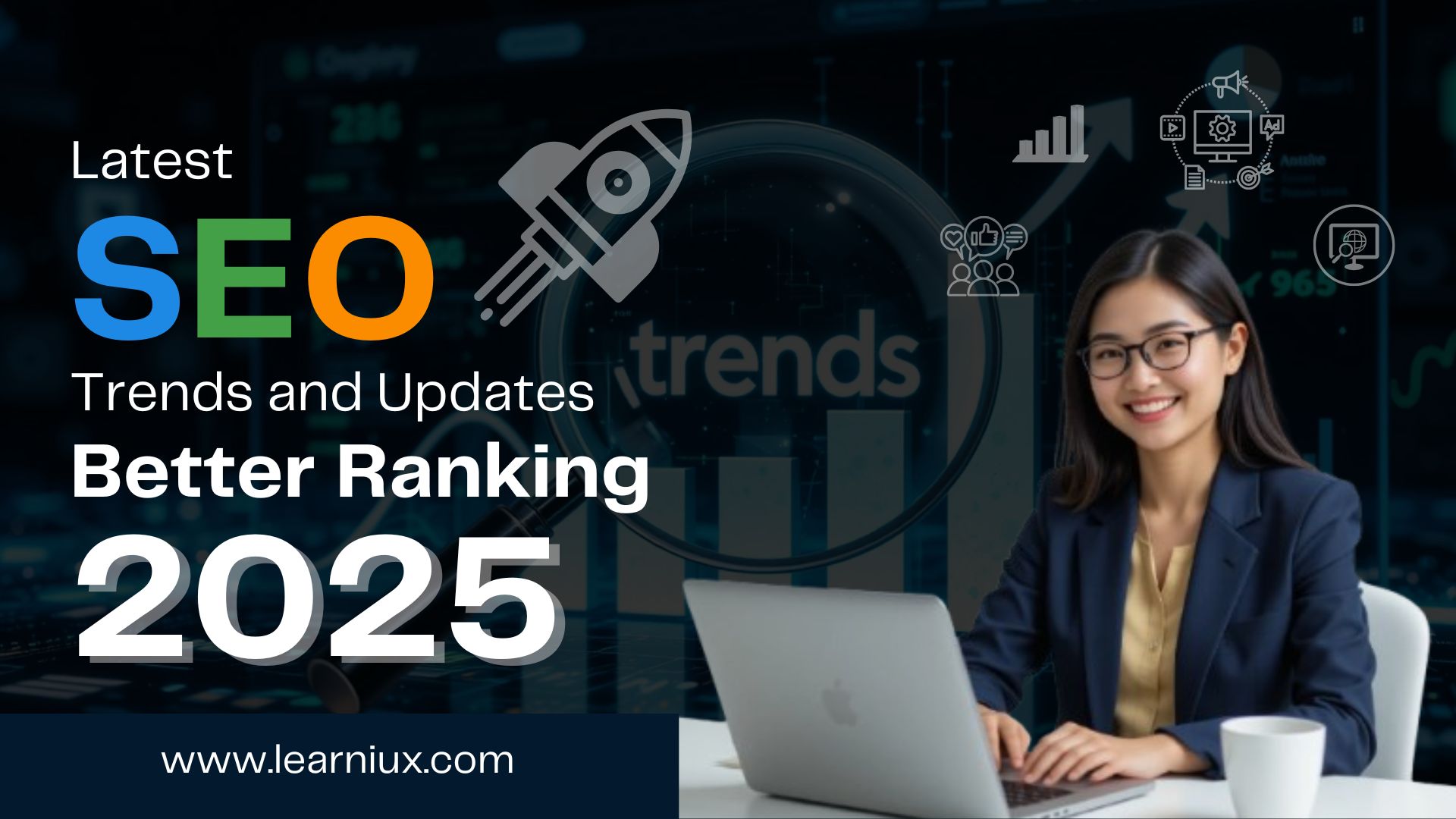 Smiling businesswoman working on laptop with Latest SEO Trends and ranking visuals in background for 2025 strategies on Learniux