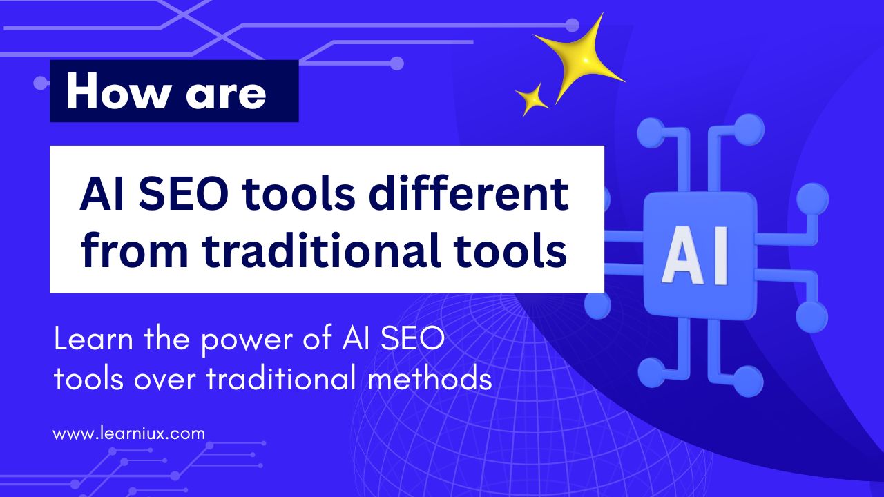 A vibrant blue graphic featuring an AI microchip with the text "How AI SEO Tools Are Different From Traditional Tools" and "Discover the Power of AI SEO Tools Over Traditional Methods.