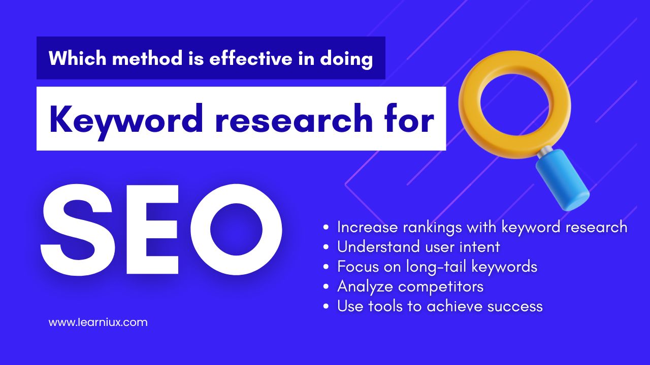 Infographic on effective keyword research methods for SEO, including long-tail keywords, competitor analysis, and tools, with a magnifying glass icon.