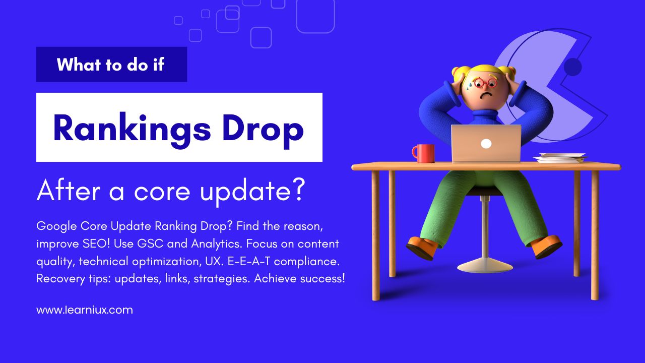 3D illustration of stressed woman sitting at desk with laptop while ranking drops after Google Core Update, SEO recovery tips on content quality, GSC, analytics, E-E-A-T compliance