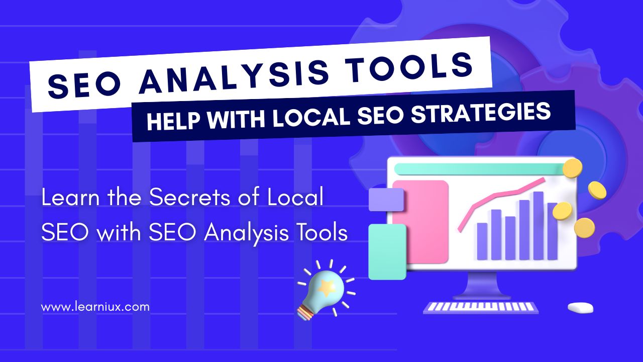 A vibrant graphic featuring "SEO Analysis Tools Help with Local SEO Strategies" featuring a computer screen displaying charts, lightbulbs, and coins, symbolizing insight and growth. The design features a blue background with gears, highlighting how SEO analysis tools can boost local SEO performance.