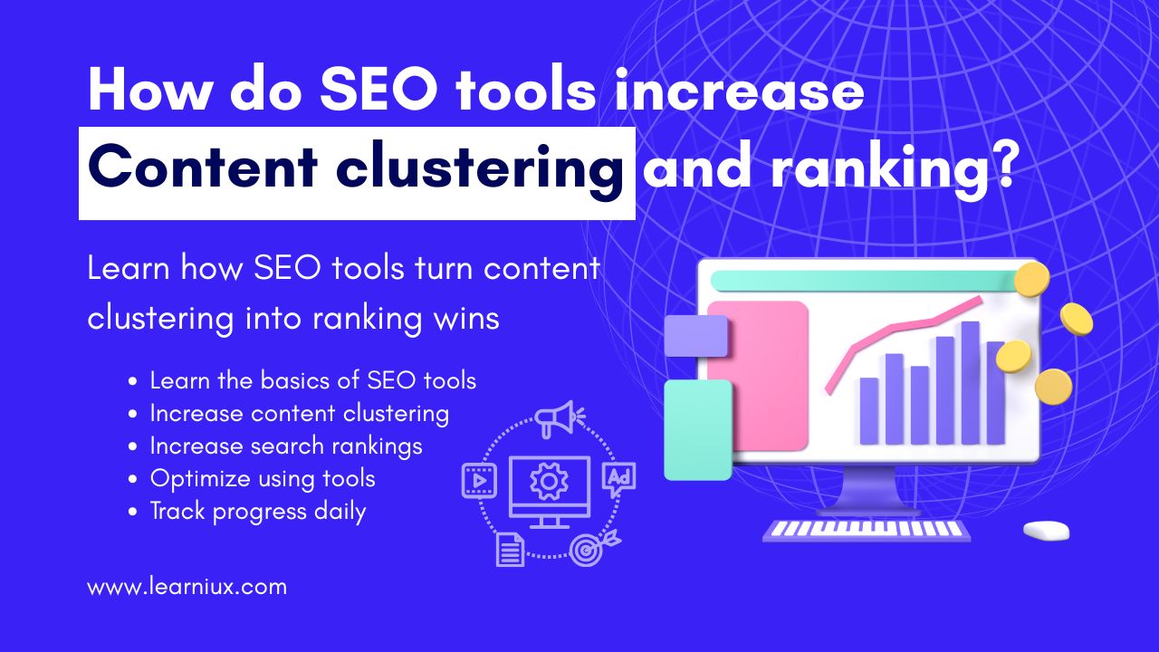 An infographic showing how SEO tools increase content clustering and ranking by displaying charts, key points, and website URLs on a laptop.