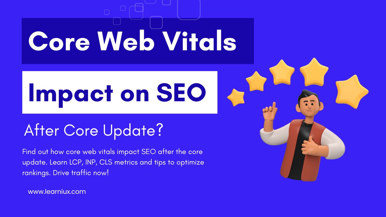 A lively illustration of the text "Impact of Core Web Vitals on SEO after Core Update" with a character giving a thumbs-up surrounded by stars, encouraging SEO optimization.