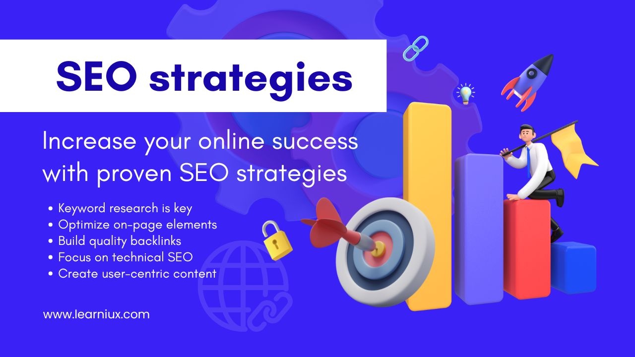 A vibrant illustration promoting SEO strategies, featuring a person placing a flag on a bar chart, a target with darts, and icons such as a lightbulb and rocket. Key points include keyword research, on-page optimization, backlinks, technical SEO, and user-centric content.